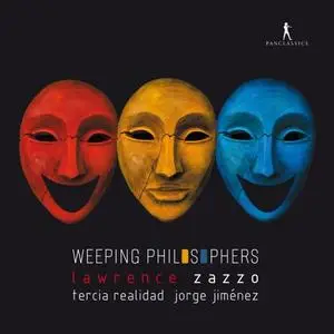 Lawrence Zazzo, Tercia Realidad, Soraya Mafi - Weeping Philosophers (2024)