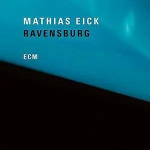 Mathias Eick - Ravensburg (2018)