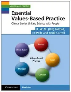 Essential Values-Based Practice: Clinical Stories Linking Science with People (repost)