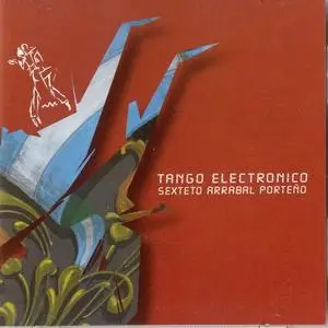 Tango Electronico, Sexteto Arrabal Porteño