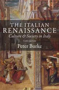 The Italian Renaissance: Culture and Society in Italy, 3rd Edition
