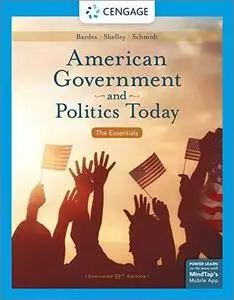 American Government and Politics Today: The Essentials, Enhanced 18th Edition