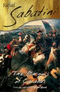 «The Marquis Of Carabas» by Raphael Sabatini