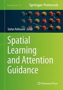 Spatial Learning and Attention Guidance (Neuromethods)