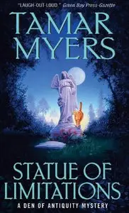 "Statue of Limitations: A Den of Antiquity Mystery" by Tamar Myers