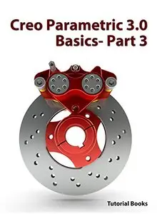 Creo Parametric 3.0 Basics - Part 3