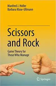 Scissors and Rock: Game Theory for Those Who Manage