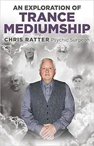 An Exploration of Trance Mediumship