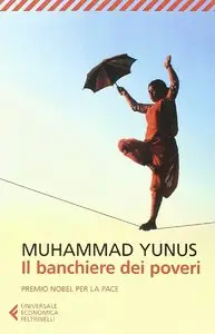 Muhammad Yunus - Il Banchiere Dei Poveri