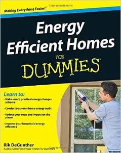 Energy Efficient Homes For Dummies by Rik DeGunther [Repost] 