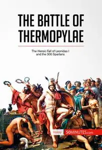 «The Battle of Thermopylae» by 50 Minutes