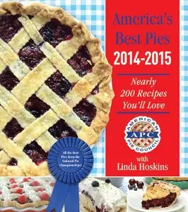 America's Best Pies 2014-2015: Nearly 200 Recipes You'll Love, 2nd edition
