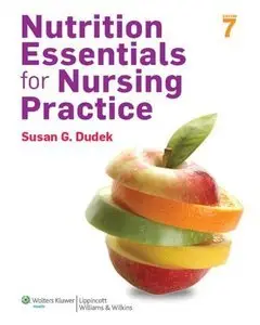 Nutrition Essentials for Nursing Practice, 7th Edition (repost)