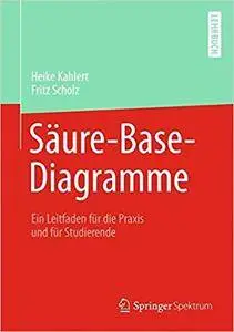 Säure-Base-Diagramme: Ein Leitfaden für die Praxis und für Studierende (Repost)