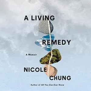 A Living Remedy: A Memoir [Audiobook]