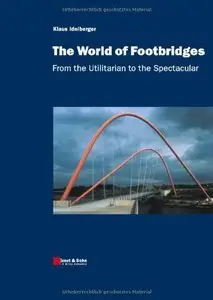 The World of Footbridges: From the Utilitarian to the Spectacular (repost)