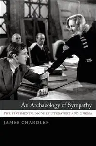 An Archaeology of Sympathy: The Sentimental Mode in Literature and Cinema