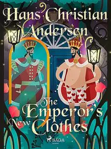 «The Emperor's New Clothes» by Hans Christian Andersen