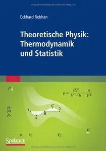 Theoretische Physik: Thermodynamik und Statistik (German Edition) (Repost)