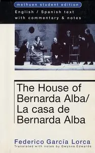 Federico Garcia Lorca, "House Of Bernarda Alba (Methuen World Classics)"