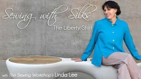 Craftsy - Sewing With Silks: The Liberty Shirt