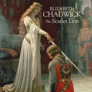 «The Scarlet Lion» by Elizabeth Chadwick