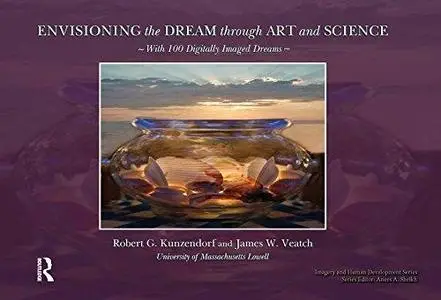 Envisioning the dream through art and science (with 100 digitally imaged dreams)