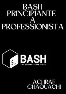 BASH Principiante a Professionista (Italian Edition)