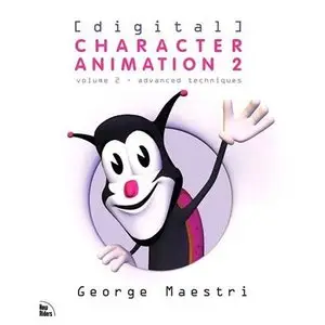 Digital Character Animation by George Maestri [Repost]