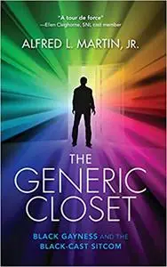 The Generic Closet: Black Gayness and the Black-Cast Sitcom