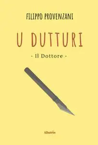 Filippo Provenzani - U dutturi - Il dottore