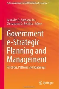 Government e-Strategic Planning and Management: Practices, Patterns and Roadmaps [Repost]