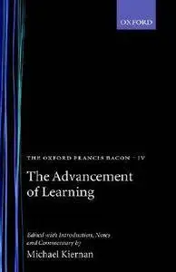 Francis Bacon - The Advancement of Learning (The Oxford Francis Bacon)