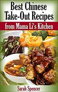 Best Chinese Take-out Recipes from Mama Li's Kitchen