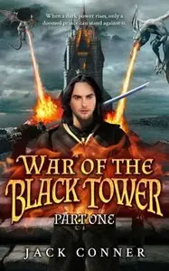 War of the Black Tower: Part One of an Epic Fantasy Series