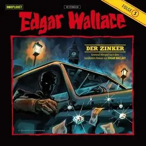 «Edgar Wallace - Folge 5: Der Zinker» by Edgar Wallace,Hörplanet