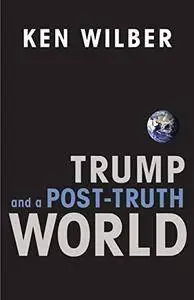 Trump and a Post-Truth World