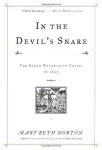 In the Devil's Snare: The Salem Witchcraft Crisis of 1692