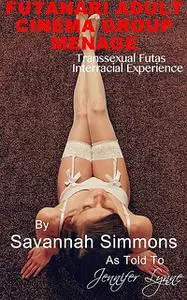 «Futanari Adult Cinema Group Menage» by Jennifer Lynne, Savannah Simmons