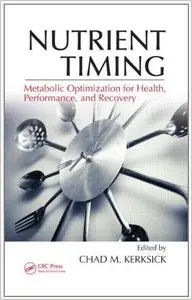 Nutrient Timing: Metabolic Optimization for Health, Performance, and Recovery