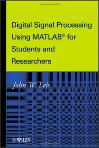 Digital Signal Processing Using MATLAB for Students and Researchers (Repost)
