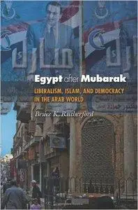 Egypt after Mubarak: Liberalism, Islam, and Democracy in the Arab World (repost)