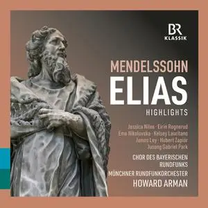 Munich Radio Orchestra - Mendelssohn: Elijah, Op. 70, MWV A 25 (Excerpts) (2023) [Official Digital Download 24/96]