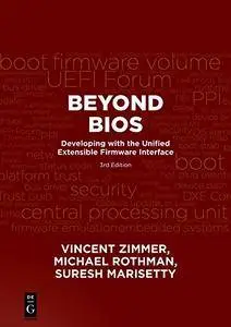 Beyond BIOS: Developing with the Unified Extensible Firmware Interface