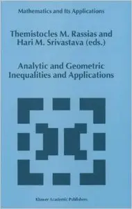 Analytic and Geometric Inequalities and Applications (Mathematics and Its Applications) by Themistocles M. Rassias