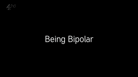Channel 4 - Being Bipolar (2015)