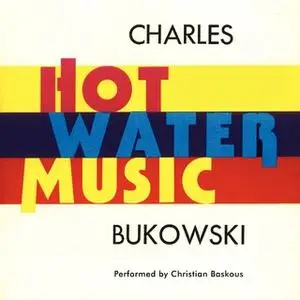 «Hot Water Music» by Charles Bukowski