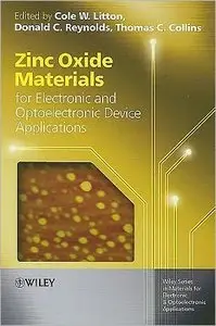 Zinc Oxide Materials for Electronic and Optoelectronic Device Applications (repost)