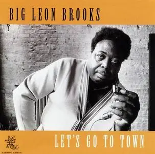 Big Leon Brooks - Let's Go To Town (1982) [Reissue 1994]