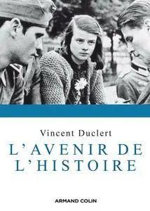 Vincent Duclert, "L'avenir de l'histoire"